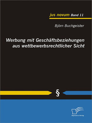 cover image of Werbung mit Geschäftsbeziehungen aus wettbewerbsrechtlicher Sicht